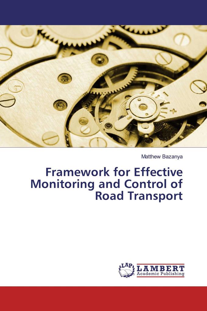 Framework for Effective Monitoring and Control of Road Transport