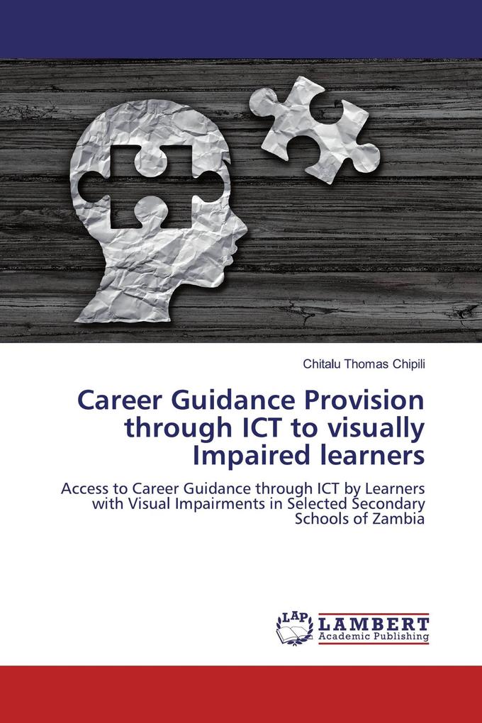 Career Guidance Provision through ICT to visually Impaired learners