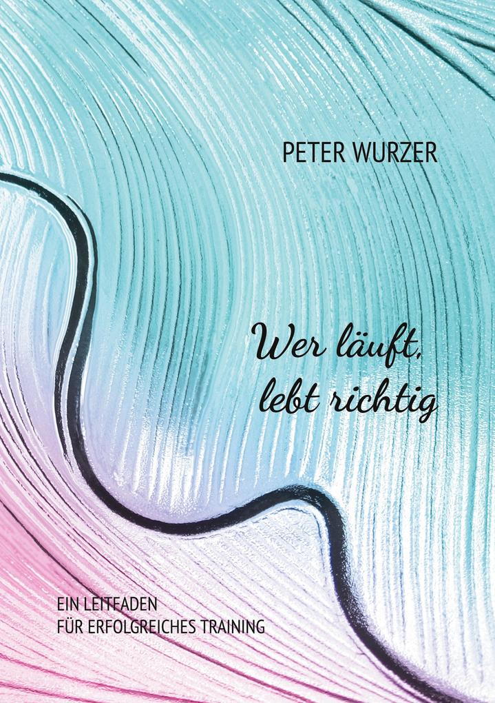 Wer läuft lebt richtig