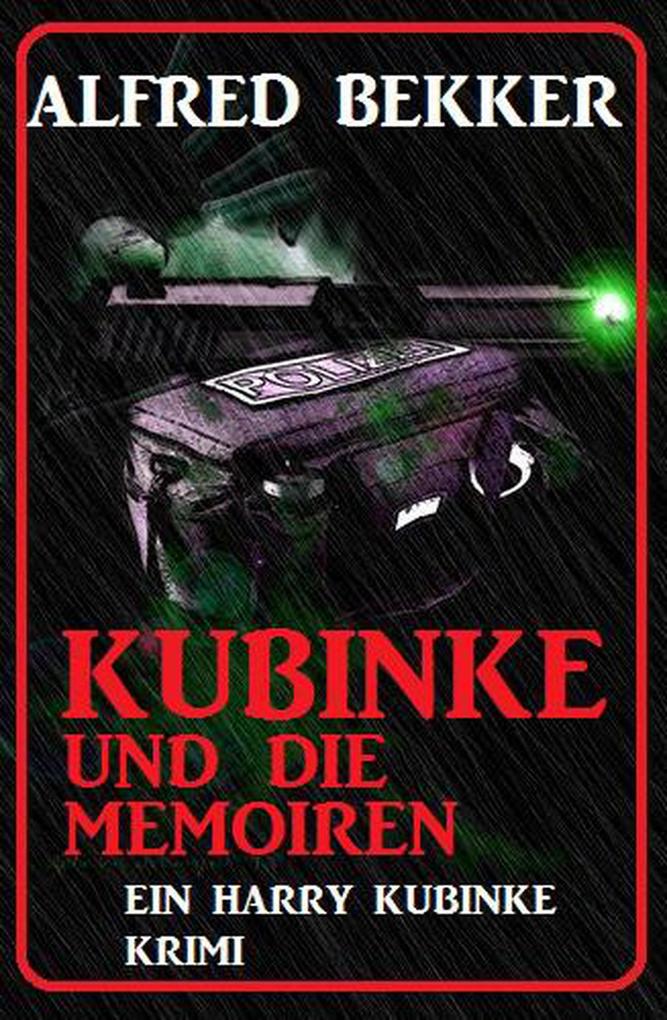 Kubinke und die Memoiren: Krimi