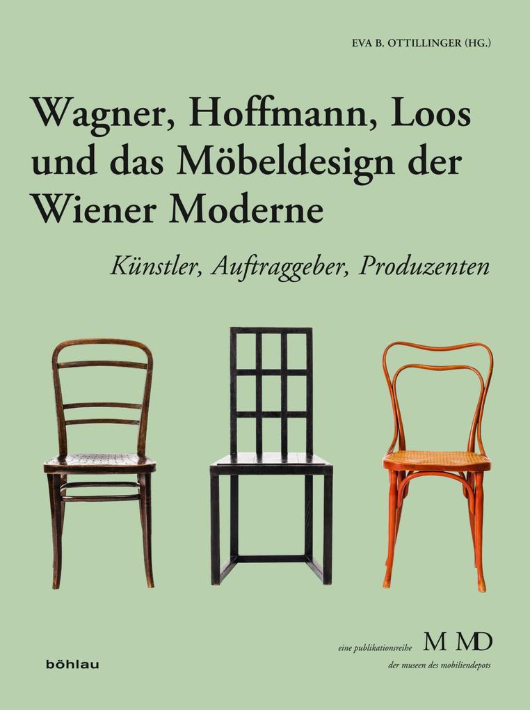 Wagner Hoffmann Loos und das Möbel der Wiener Moderne
