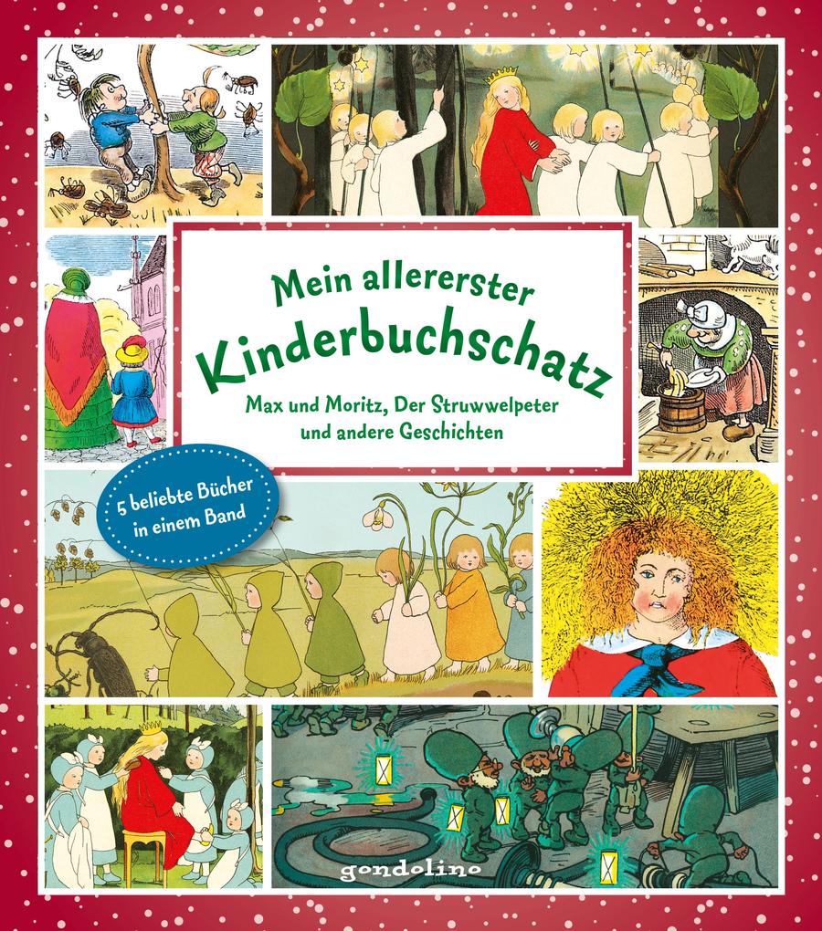 Mein allererster Kinderbuchschatz: Max und Moritz Der Struwwelpeter und andere Geschichten