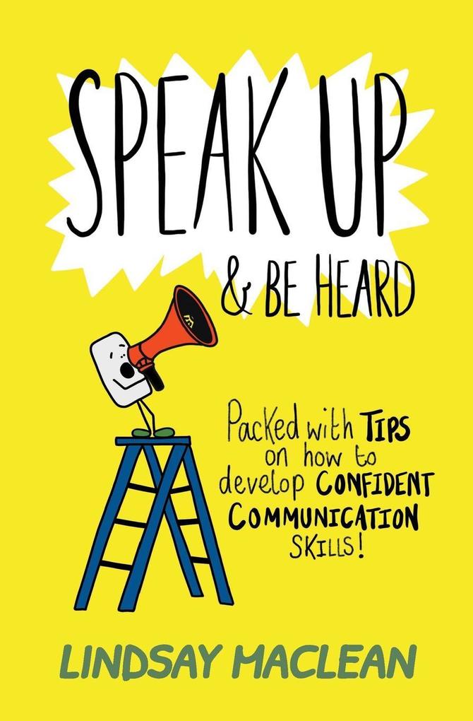 Speak Up and Be Heard