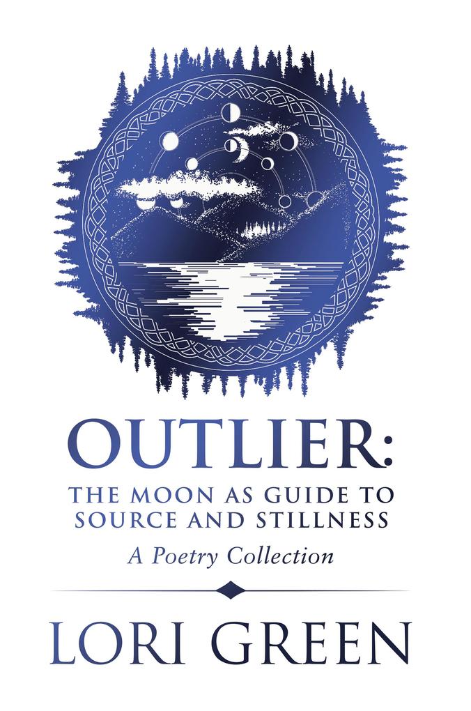 Outlier: the Moon as Guide to Source and Stillness