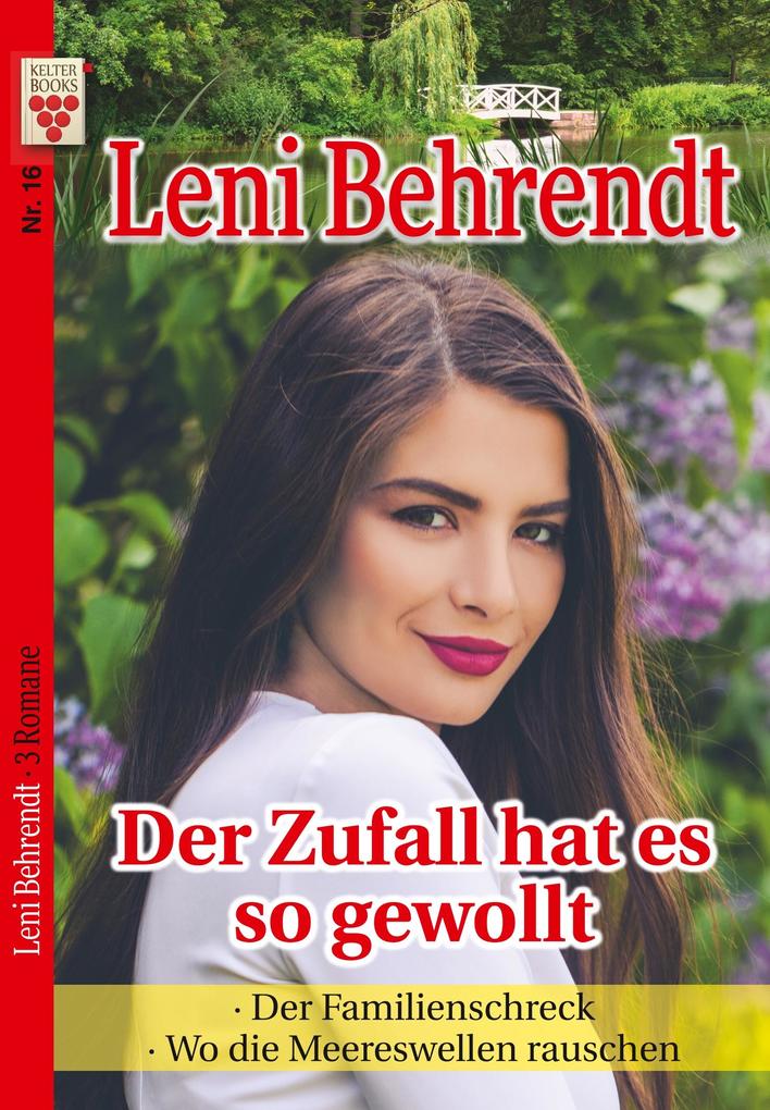 Image of Leni Behrendt Nr. 16: Der Zufall hat es so gewollt / Der Familienschreck / Wo die Meereswellen rauschen