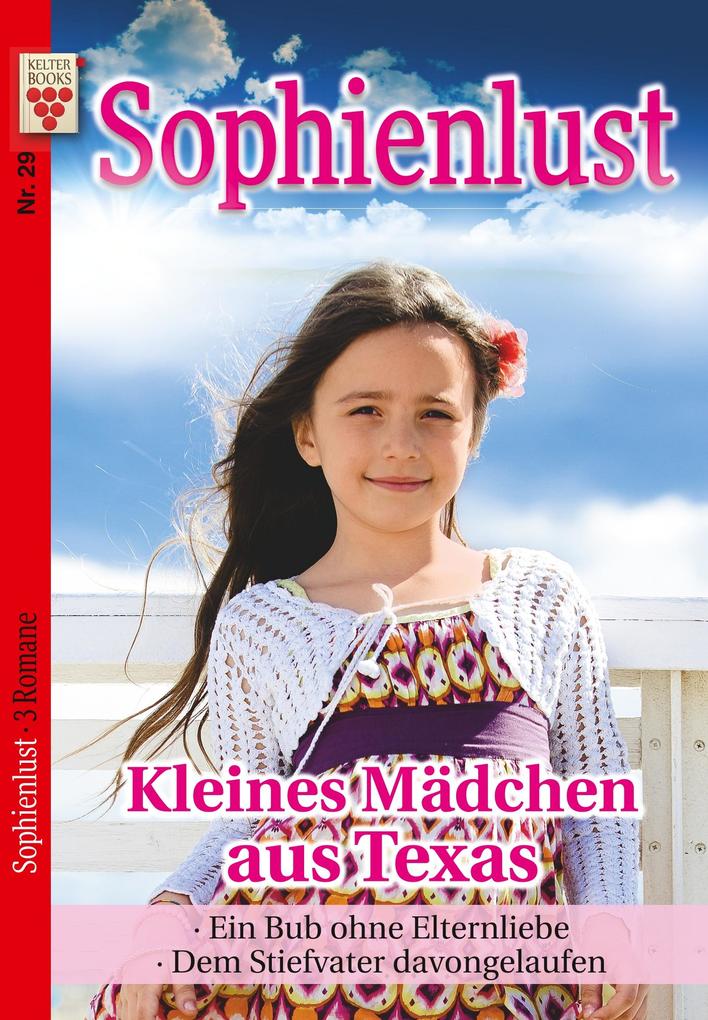 Image of Sophienlust Nr. 29: Kleines Mädchen aus Texas / Ein Bub ohne Elternliebe / Dem Stiefvater davongelaufen