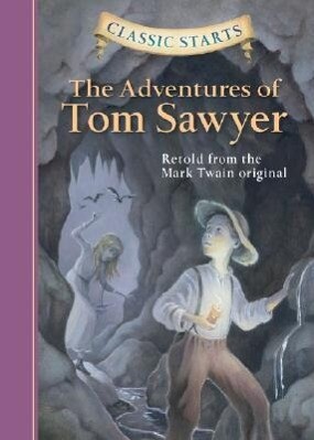Classic Starts(r) the Adventures of Tom Sawyer