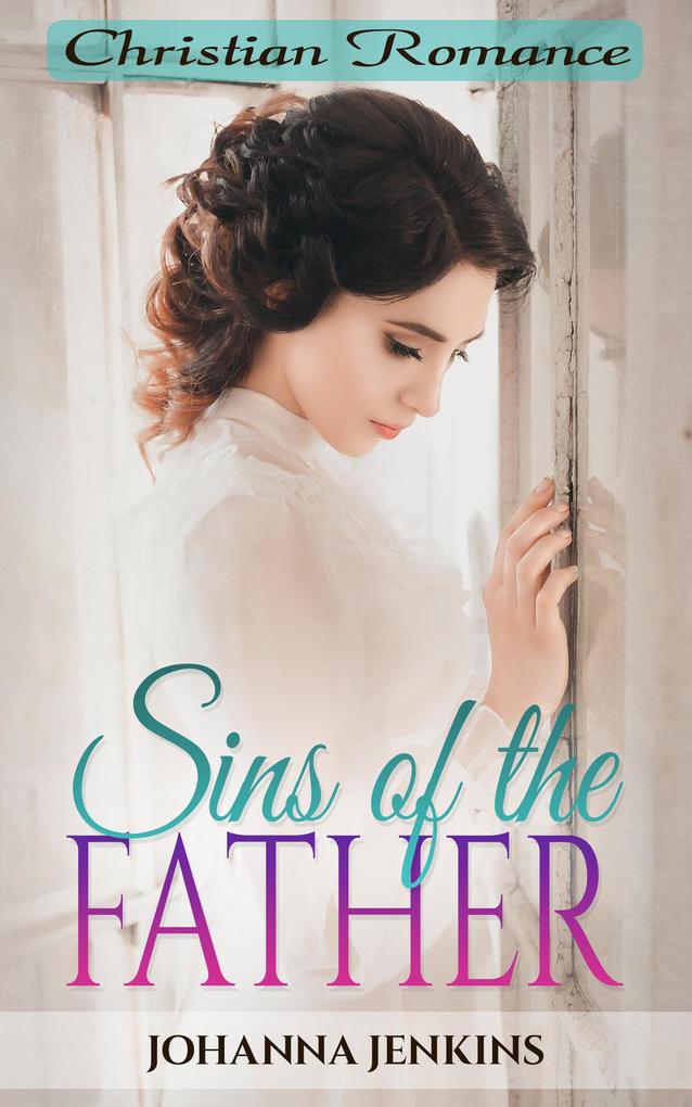 Sins of the Father - Christian Romance