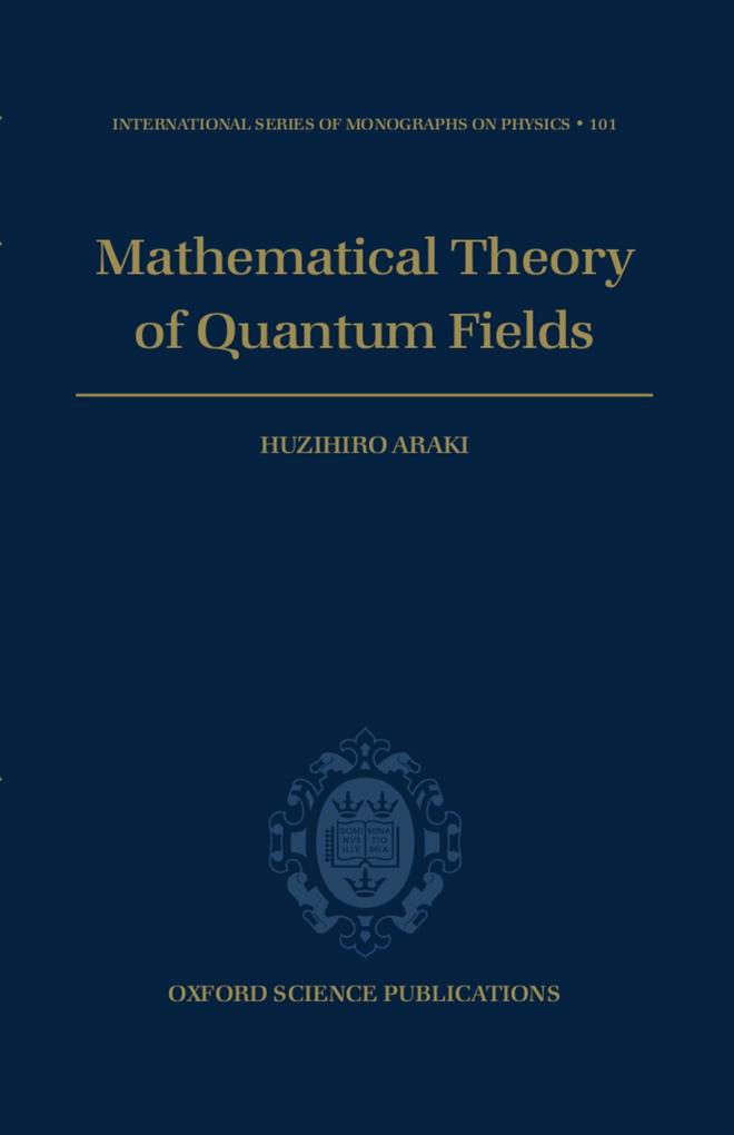 Mathematical Theory of Quantum Fields