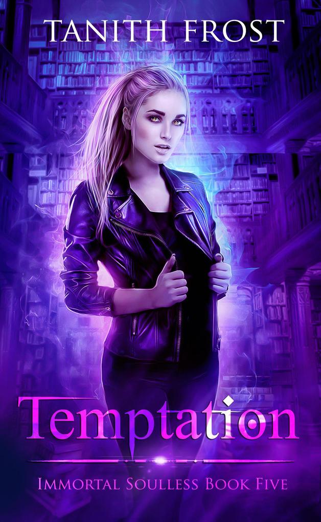 Temptation (Immortal Soulless #5)