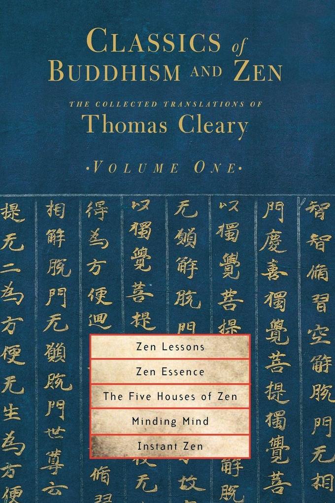 Classics of Buddhism and Zen Volume One