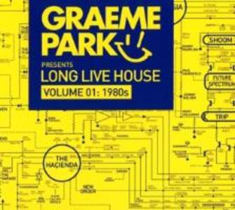 Graeme Park Pres. Long Live House Vol.1:1980s