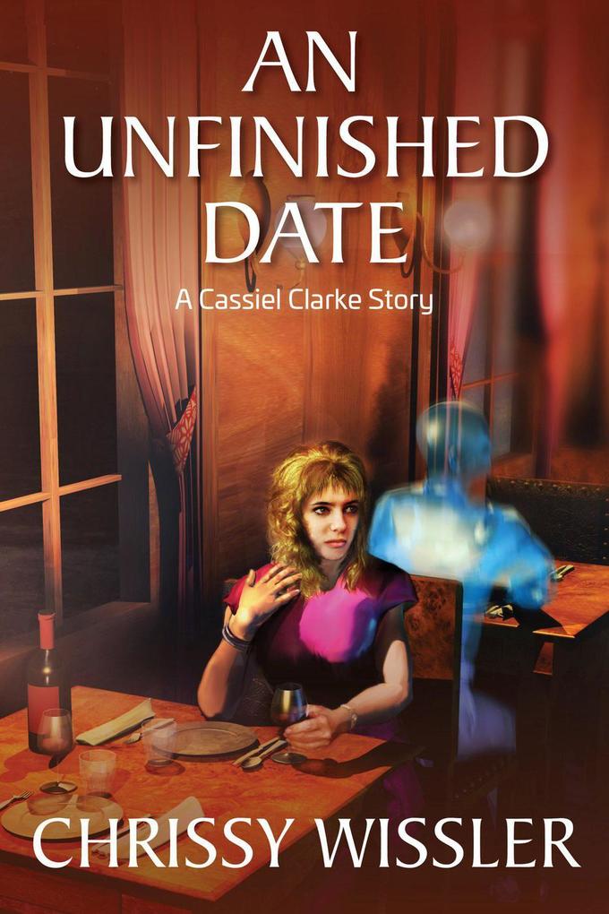 An Unfinished Date (A Cassiel Clarke Mystery #2)