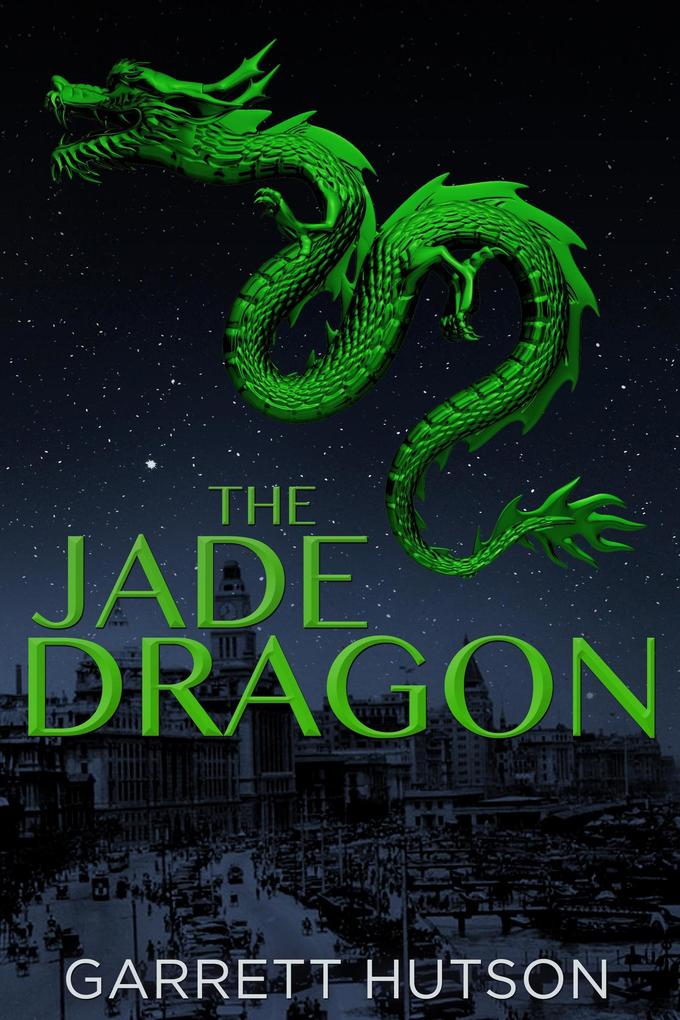 The Jade Dragon (Death in Shanghai #1)