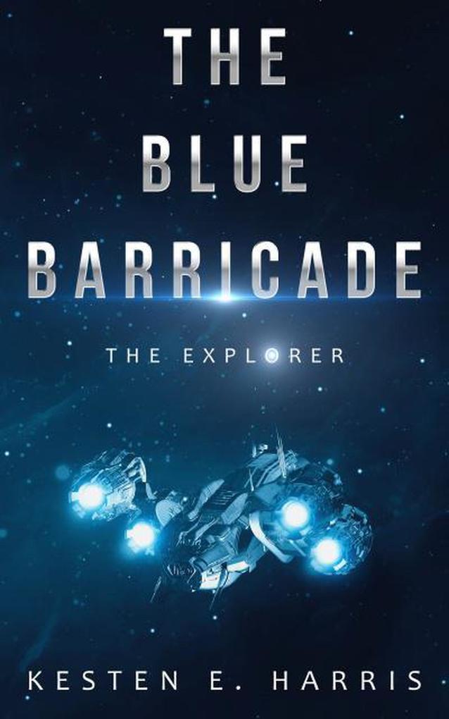 The Blue Barricade: The Explorer Book 1