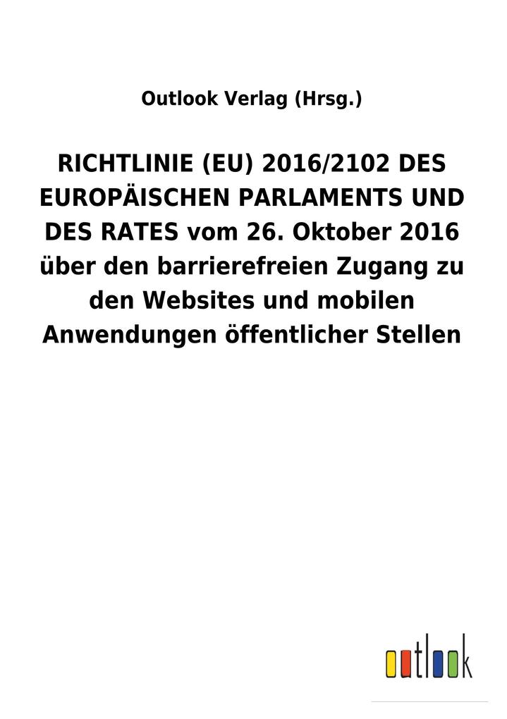 Image of RICHTLINIE (EU) 2016/2102 DES EUROPÄISCHEN PARLAMENTS UND DES RATES vom 26. Oktober 2016 über den barrierefreien Zugang zu den Websites und mobilen Anwendungen öffentlicher Stellen