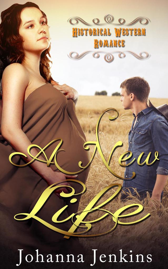 A New Life - Historical Western Romance