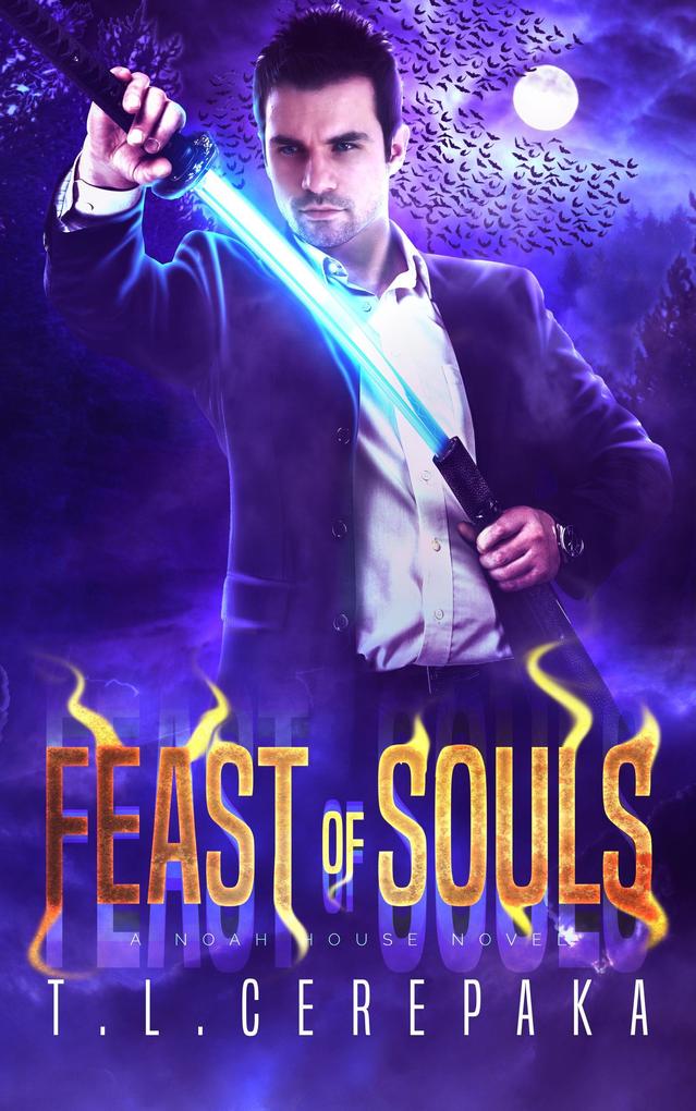 The Feast of Souls (Noah House #3)