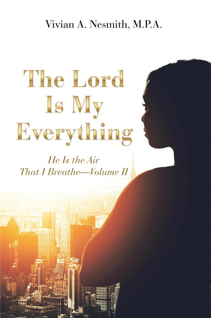 The Lord Is My Everything