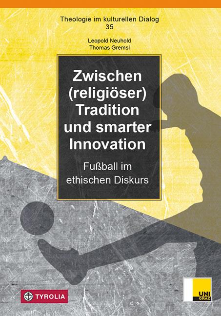 Zwischen (religiöser) Tradition und smarter Innovation - Leopold Neuhold/ Thomas Gremsl