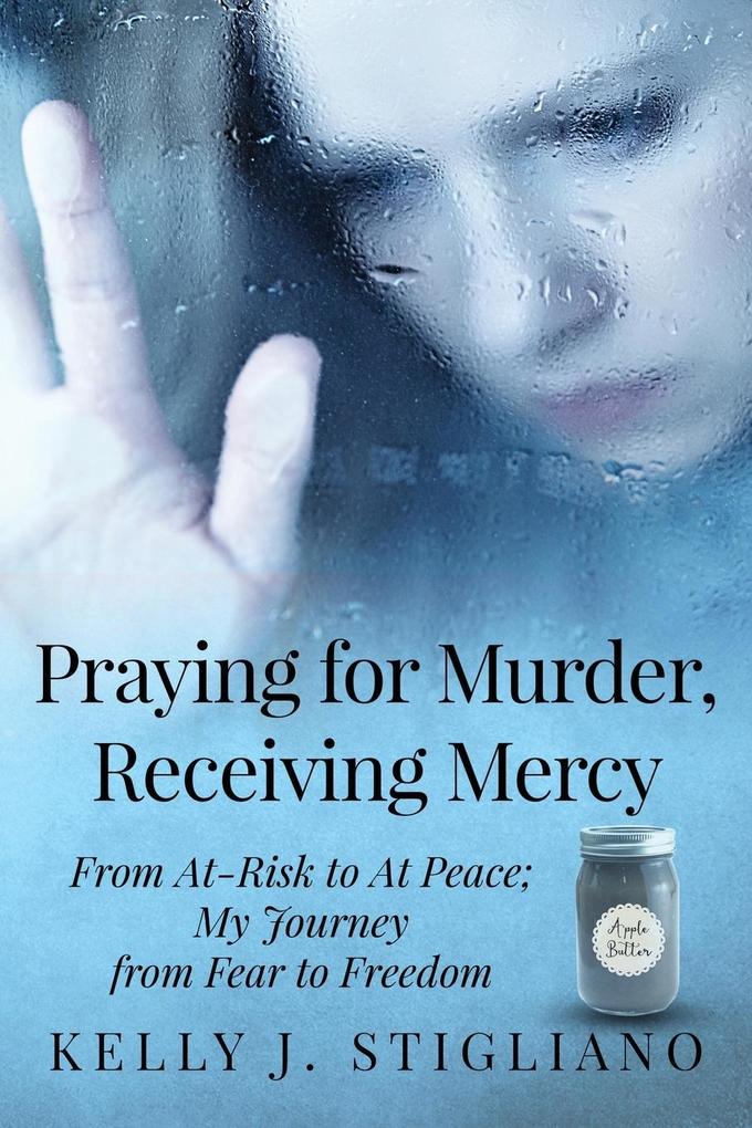 Praying for Murder Receiving Mercy