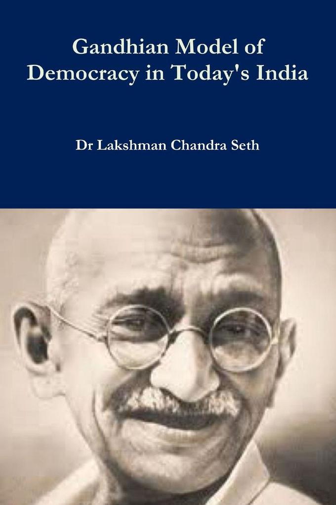 Gandhian Model of Democracy in Today's India