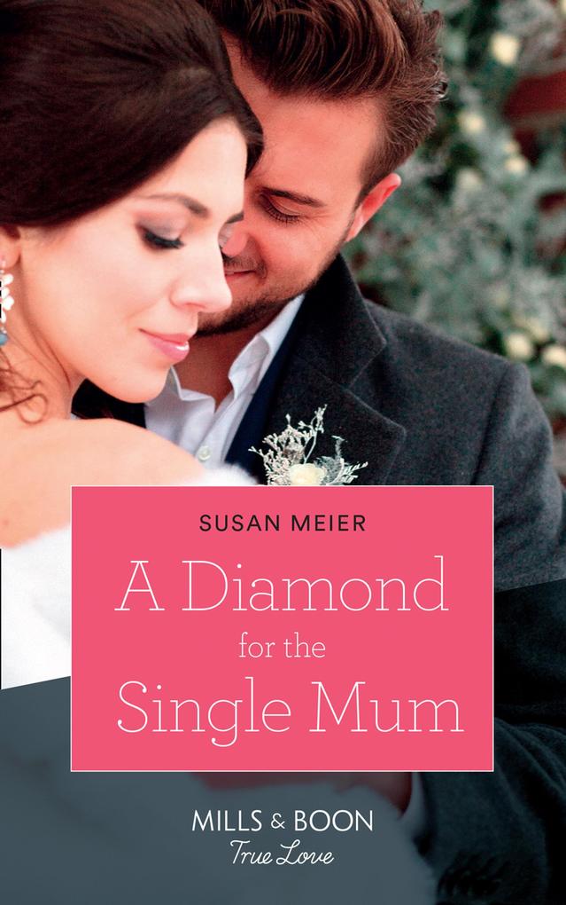 A Diamond For The Single Mum (Manhattan Babies Book 2) (Mills & Boon True Love)