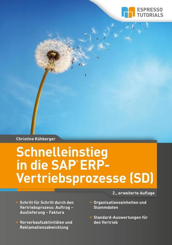 Schnelleinstieg in die SAP ERP-Vertriebsprozesse (SD) - 2. erweiterte Auflage