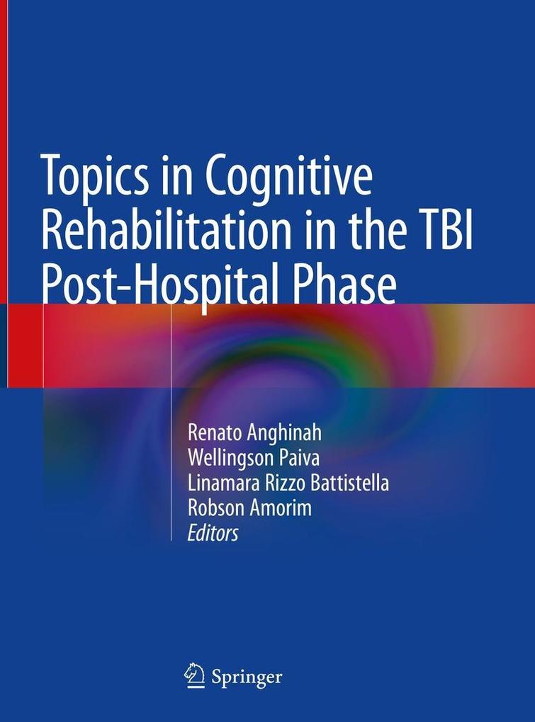 Topics in Cognitive Rehabilitation in the TBI Post-Hospital Phase