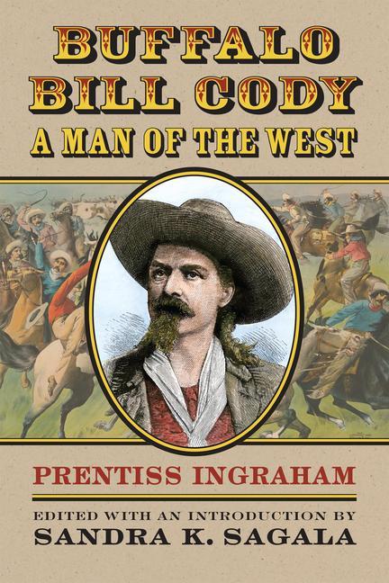 Buffalo Bill Cody a Man of the West