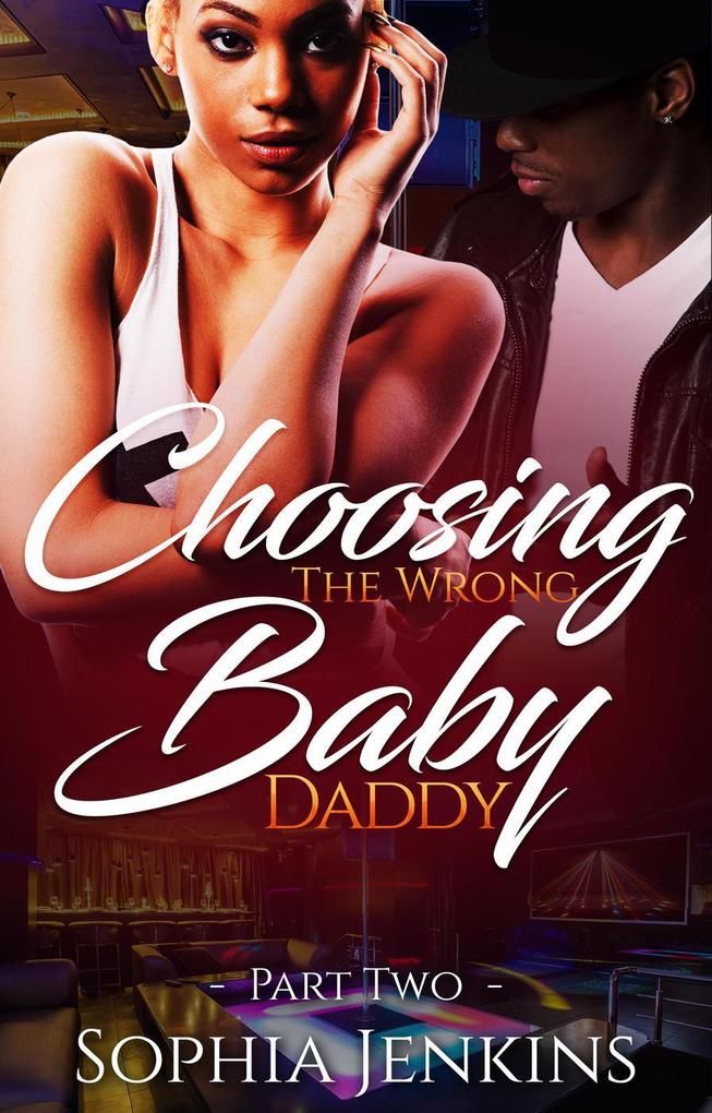 Choosing the Wrong Baby Daddy 2 (All In The Family #2)