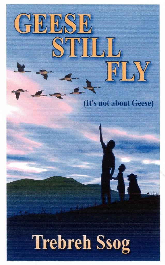 Geese Still Fly