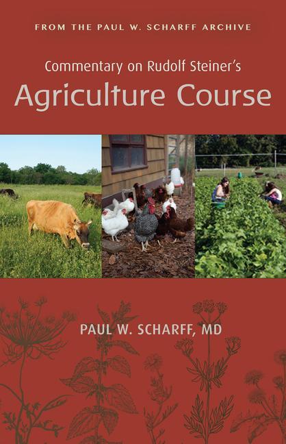 Commentary on Rudolf Steiner‘s Agriculture Course