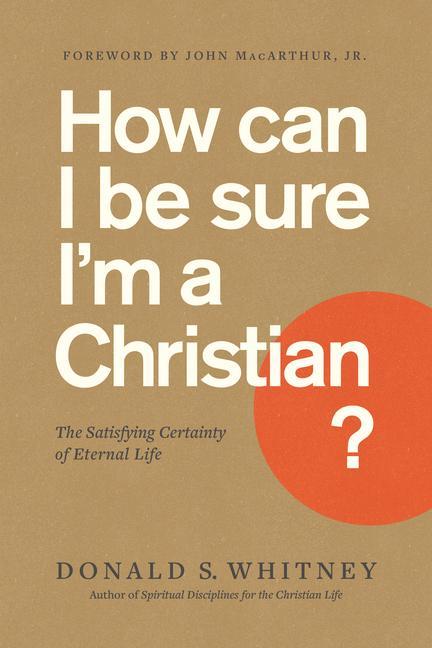 How Can I Be Sure I‘m a Christian?