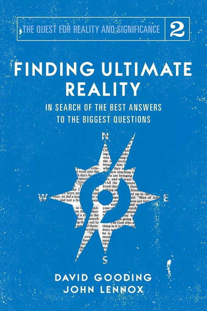 Finding Ultimate Reality: In Search of the Best Answers to the Biggest Questions