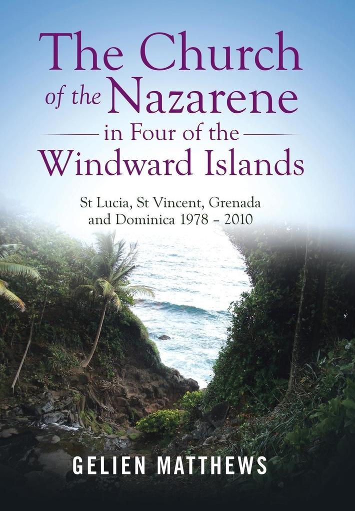 The Church of the Nazarene in Four of the Windward Islands