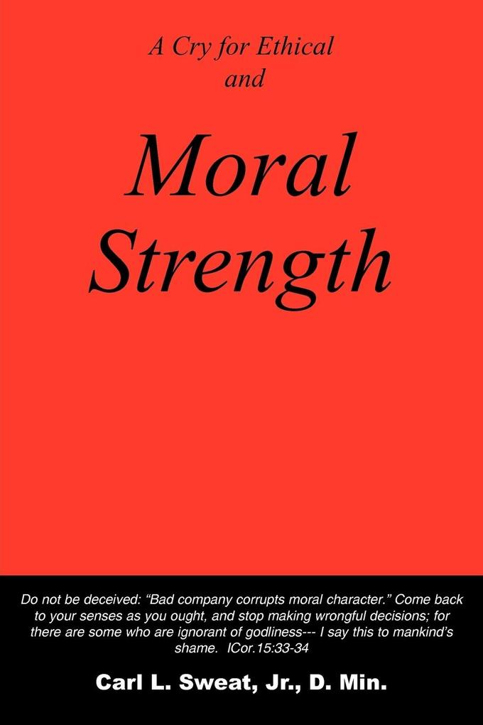 A Cry for Ethical and Moral Strength