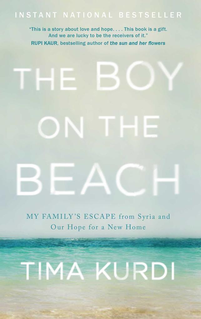 The Boy on the Beach: My Family‘s Escape from Syria and Our Hope for a New Home