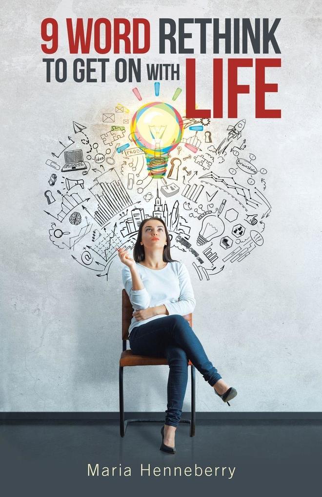 9 Word Rethink to Get on with Life