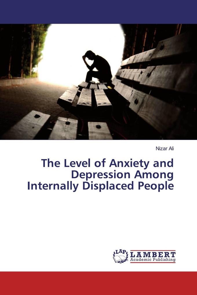 The Level of Anxiety and Depression Among Internally Displaced People