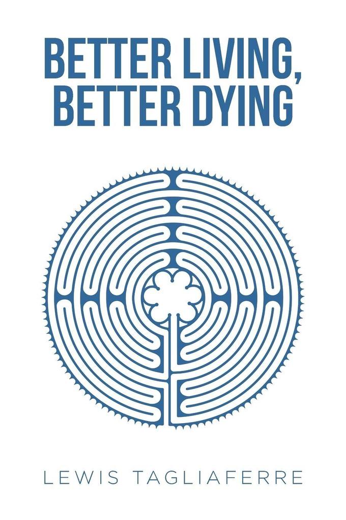 Better Living Better Dying