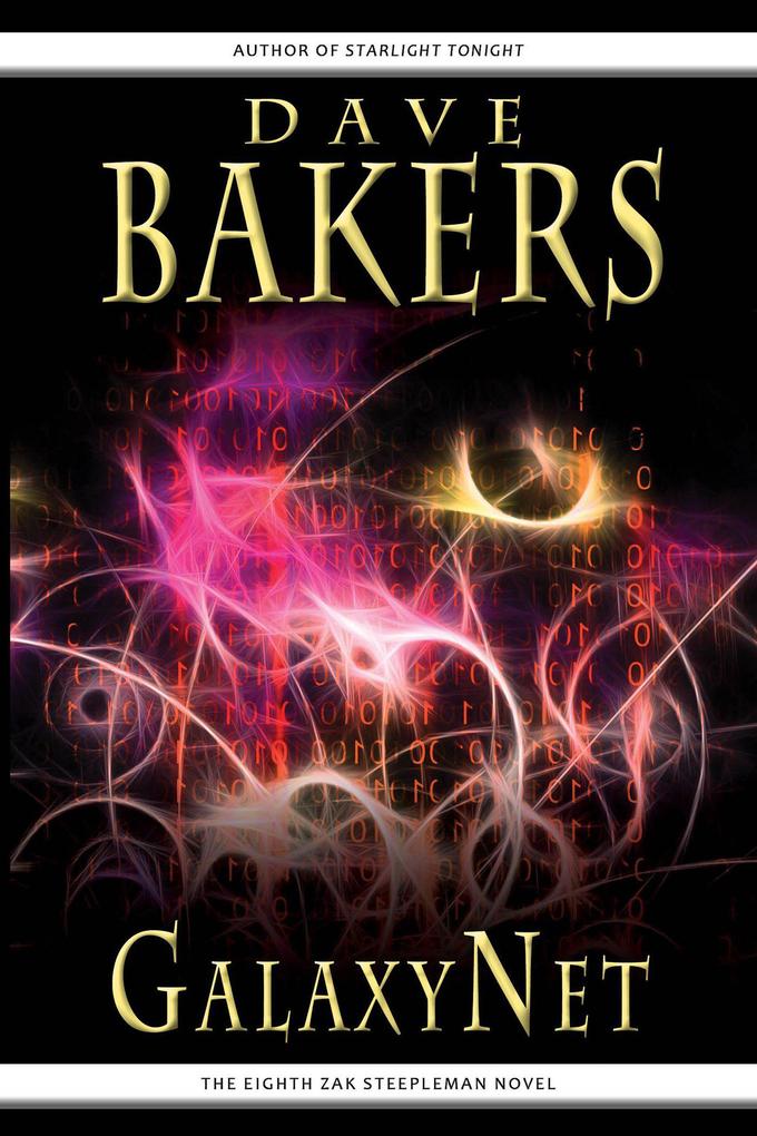 GalaxyNet: The Eighth Zak Steepleman Novel