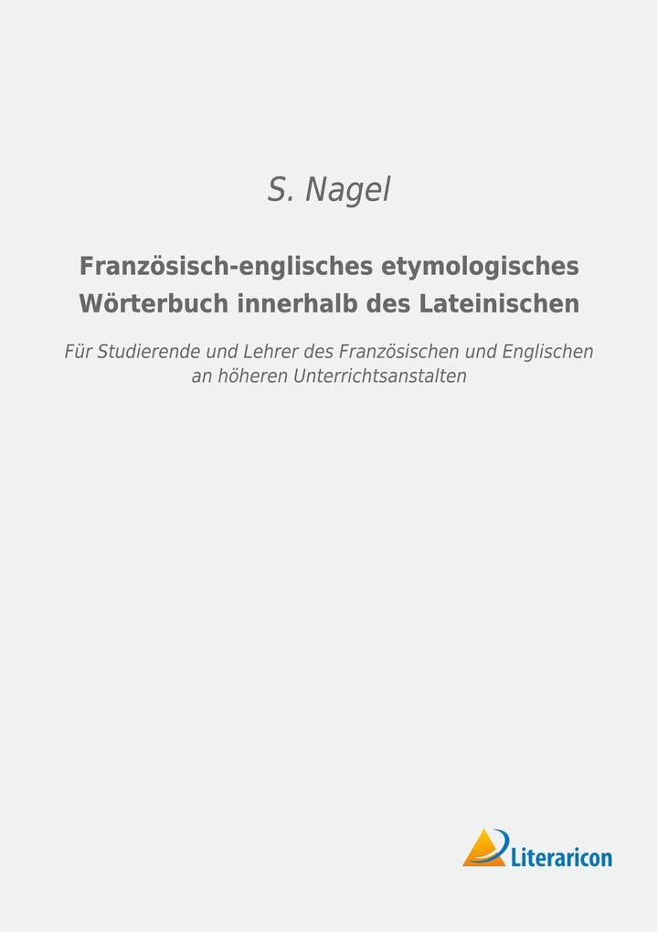 Französisch-englisches etymologisches Wörterbuch innerhalb des Lateinischen
