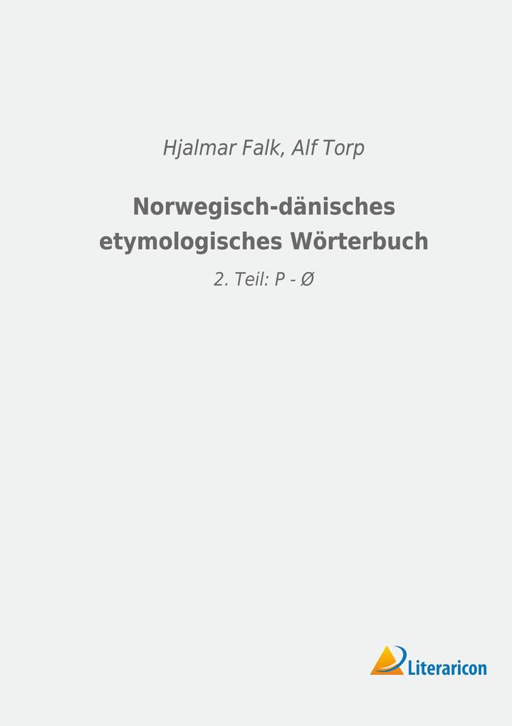 Norwegisch-dänisches etymologisches Wörterbuch