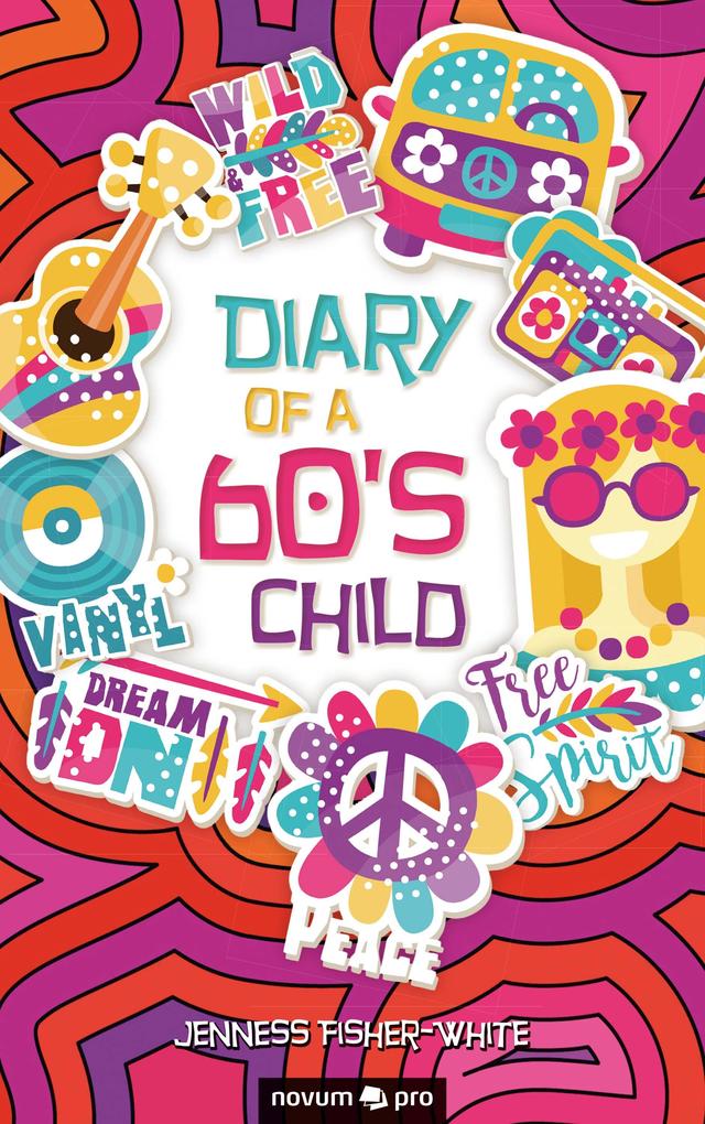 Diary of a 60‘s Child