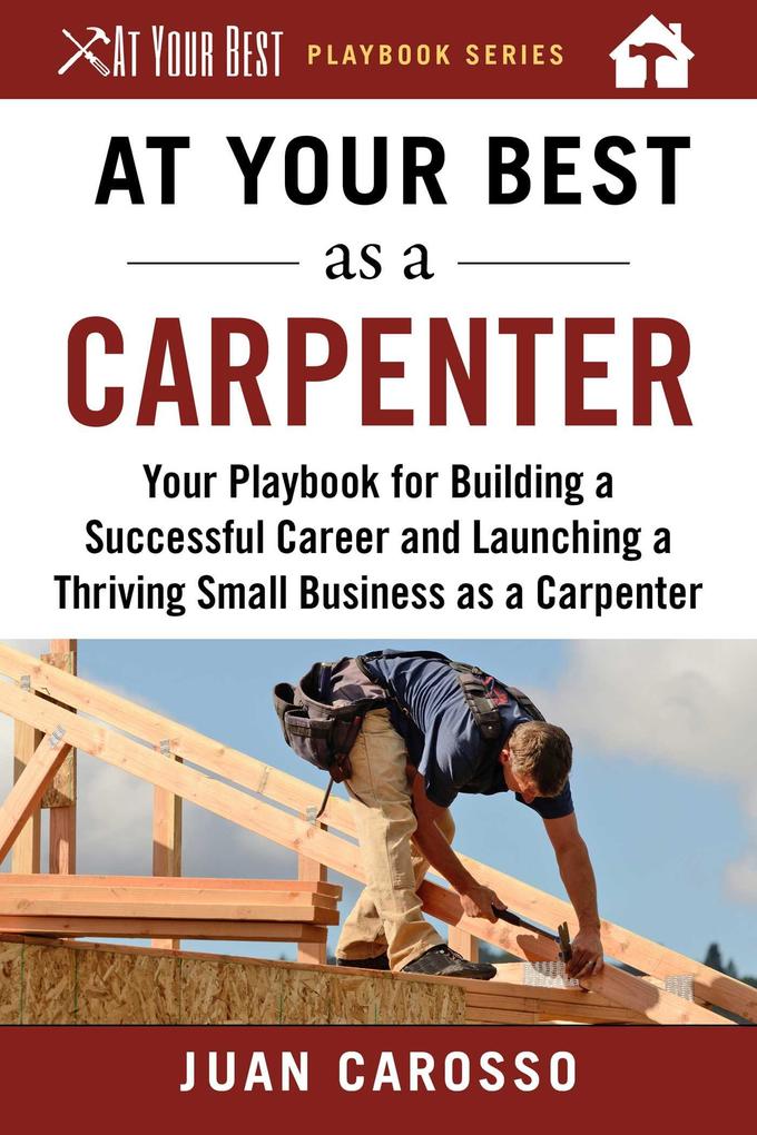 At Your Best as a Carpenter