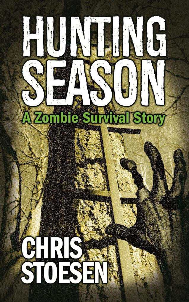 Hunting Season (A Zombie Survival Story #2)