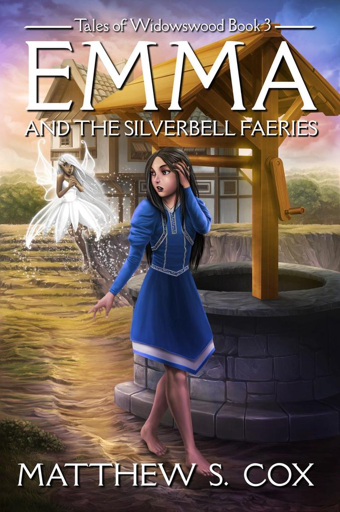 Emma and the Silverbell Faeries (Tales of Widowswood #3)