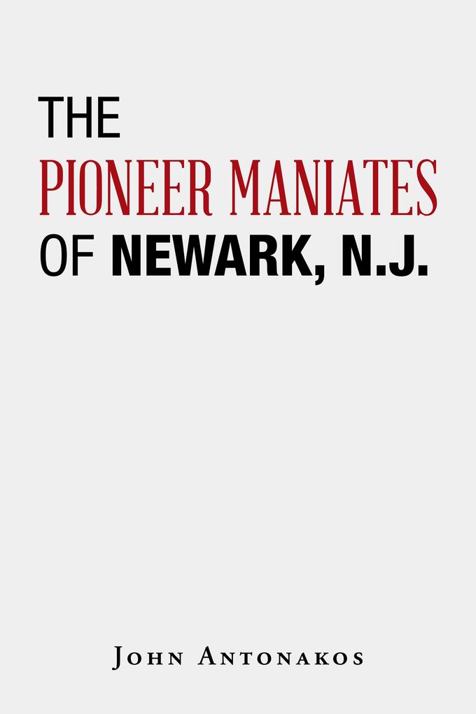 The Pioneer Maniates of Newark N.J.
