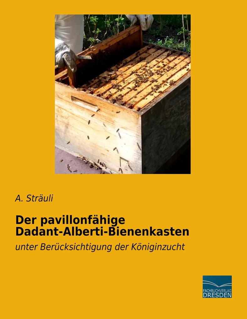 Der pavillonfähige Dadant-Alberti-Bienenkasten